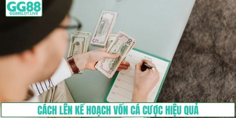 Cách lên kế hoạch vốn cá cược hiệu quả