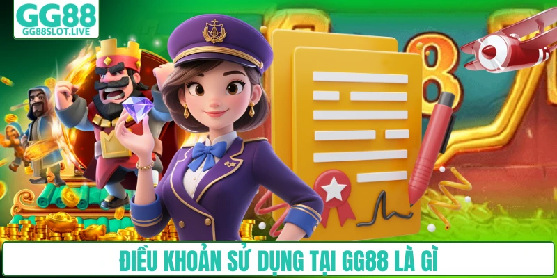 Điều khoản sử dụng tại GG88 là gì?