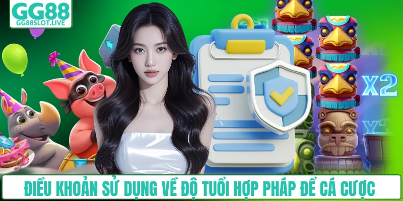 Điều khoản sử dụng về độ tuổi hợp pháp để tham gia cá cược 