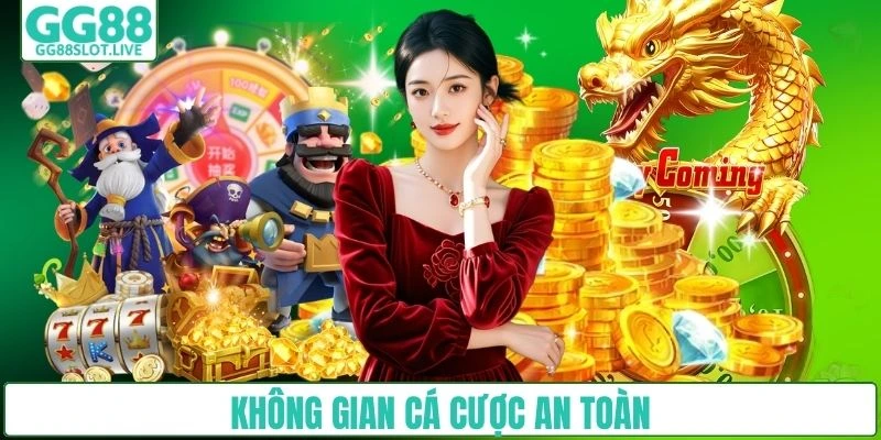 Không gian cá cược an toàn
